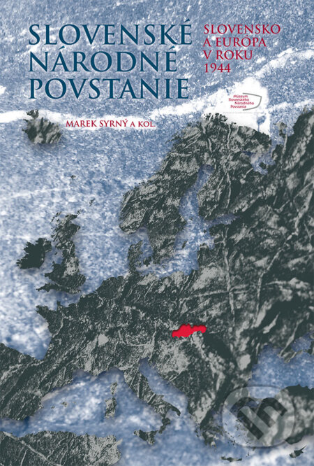 Kniha: Slovenské národné povstanie (Marek Syrný a kolektiv). Múzeum SNP, 2014 Kniha: Slovenské národné povstanie (Marek Syrný a kolektiv). Múzeum SNP, 2014