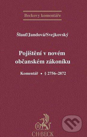 Kniha: Pojištění v novém občanském zákoníku (Autorský kolektív). C. H. Beck, 2014 Kniha: Pojištění v novém občanském zákoníku (Autorský kolektív). C. H. Beck, 2014