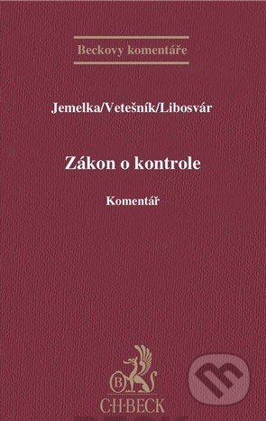 Zákon o kontrole - Jemelka, Vetešník, Libosvár, C. H. Beck, 2014