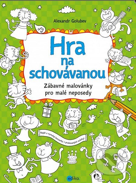 Kniha: Hra na schovávanou (Alexandr Golubev). Edika, 2014 Kniha: Hra na schovávanou (Alexandr Golubev). Edika, 2014
