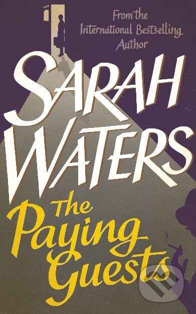 Kniha: The Paying Guests (Sarah Waters). Little, Brown, 2014 Kniha: The Paying Guests (Sarah Waters). Little, Brown, 2014