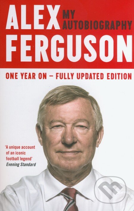 Kniha: Alex Ferguson: My Autobiography (Alex Ferguson). Hodder and Stoughton, 2014 Kniha: Alex Ferguson: My Autobiography (Alex Ferguson). Hodder and Stoughton, 2014