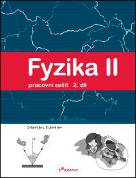 Fyzika II - Pracovní sešit 2. díl - Pavel Banáš, Tomáš Kopřiva, Prodos, 2009