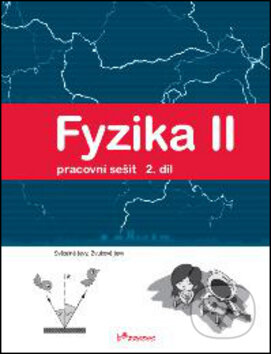 Kniha: Fyzika II - Pracovní sešit 2. díl (Pavel Banáš a Tomáš Kopřiva). Prodos, 2009 Kniha: Fyzika II - Pracovní sešit 2. díl (Pavel Banáš a Tomáš Kopřiva). Prodos, 2009