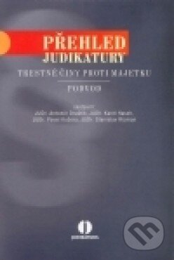 Kniha: Přehled judikatury: Trestné činy proti majetku (Antonín Draštík, Karel Hasch, Pavel Kučera a Stanislav Rizman). Wolters Kluwer ČR, 2008 Kniha: Přehled judikatury: Trestné činy proti majetku (Antonín Draštík, Karel Hasch, Pavel Kučera a Stanislav Rizman). Wolters Kluwer ČR, 2008