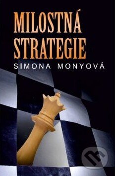 Kniha: Milostná strategie (Simona Monyová). Belami, 2014 Kniha: Milostná strategie (Simona Monyová). Belami, 2014