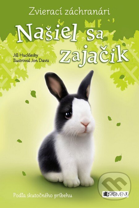 Kniha: Zvierací záchranári: Našiel sa zajačik (Jill Hucklesby). Fragment, 2015 Kniha: Zvierací záchranári: Našiel sa zajačik (Jill Hucklesby). Fragment, 2015