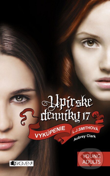 Kniha: Upírske denníky 17: Vykúpenie (L.J. Smith). Fragment, 2015 Kniha: Upírske denníky 17: Vykúpenie (L.J. Smith). Fragment, 2015