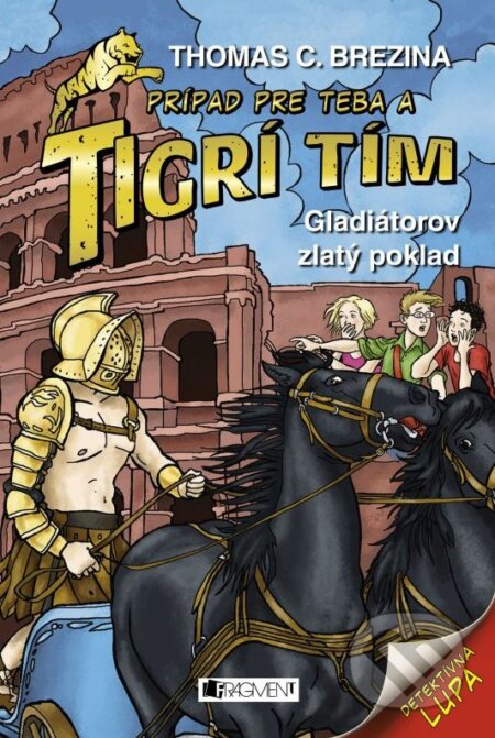 Kniha: Gladiátorov zlatý poklad (Thomas C. Brezina). Fragment, 2015 Kniha: Gladiátorov zlatý poklad (Thomas C. Brezina). Fragment, 2015