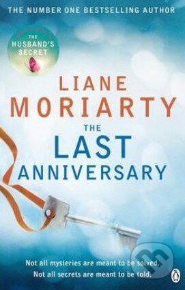 Kniha: The Last Anniversary (Liane Moriarty). Penguin Books, 2014 Kniha: The Last Anniversary (Liane Moriarty). Penguin Books, 2014