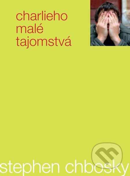 E-kniha: Charlieho malé tajomstvá (Stephen Chbosky). Slovart, 2012 E-kniha: Charlieho malé tajomstvá (Stephen Chbosky). Slovart, 2012