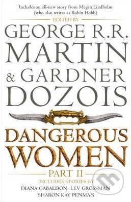 Dangerous Women (Part 2) - George R.R. Martin, Gardner Dozois, HarperCollins, 2014