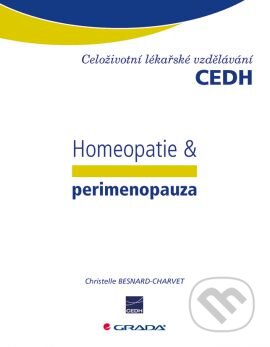 Kniha: Homeopatie & perimenopauza (Christelle Besnard–Charvet). Grada, 2014 Kniha: Homeopatie & perimenopauza (Christelle Besnard–Charvet). Grada, 2014
