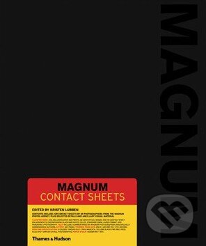 Kniha: Magnum Contact Sheets (Kristen Lubben). Thames & Hudson, 2014 Kniha: Magnum Contact Sheets (Kristen Lubben). Thames & Hudson, 2014