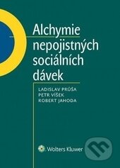 Kniha: Alchymie nepojistných sociálních dávek (Ladislav Průša, Petr Víšek a Robert Jahoda). Wolters Kluwer ČR, 2014 Kniha: Alchymie nepojistných sociálních dávek (Ladislav Průša, Petr Víšek a Robert Jahoda). Wolters Kluwer ČR, 2014