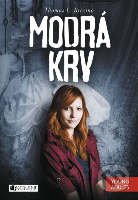 Kniha: Modrá krv (Thomas C. Brezina). Fragment, 2015 Kniha: Modrá krv (Thomas C. Brezina). Fragment, 2015