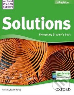 Kniha: Solutions - Elementary - Student's Book (Paul A. Davies a Tim Falla). Oxford University Press, 2012 Kniha: Solutions - Elementary - Student's Book (Paul A. Davies a Tim Falla). Oxford University Press, 2012