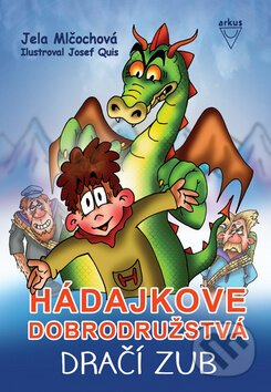 Kniha: Dračí zub (Jela Mlčochová). Arkus, 2014 Kniha: Dračí zub (Jela Mlčochová). Arkus, 2014