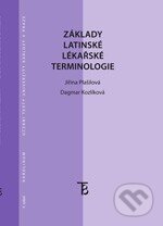 Kniha: Základy latinské lékařské terminologie (Jiřin Plašilová a Dagmar Kozlíková). Karolinum, 2014 Kniha: Základy latinské lékařské terminologie (Jiřin Plašilová a Dagmar Kozlíková). Karolinum, 2014
