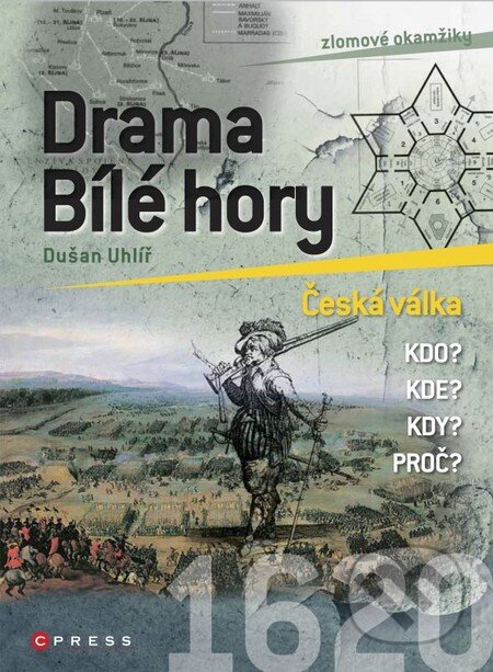 Kniha: Drama Bílé hory (Dušan Uhlíř). CPRESS, 2015 Kniha: Drama Bílé hory (Dušan Uhlíř). CPRESS, 2015
