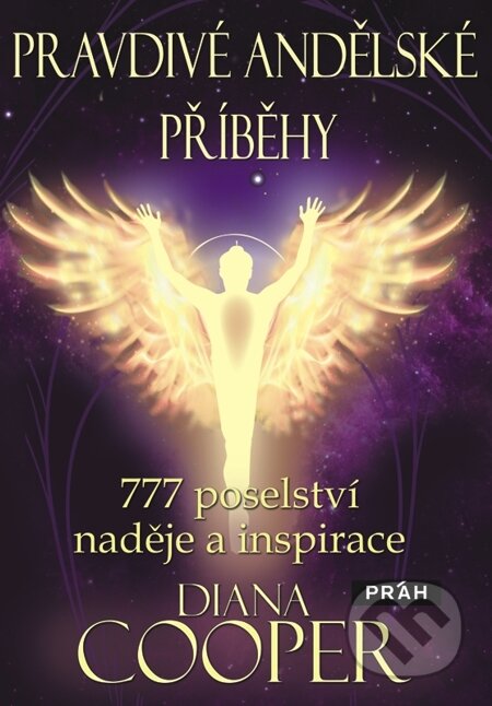 E-kniha: Pravdivé andělské příběhy (Diana Cooper). Práh, 2014 E-kniha: Pravdivé andělské příběhy (Diana Cooper). Práh, 2014