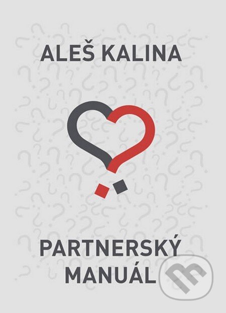 Kniha: Partnerský manuál (Aleš Kalina). Mindsoft, 2014 Kniha: Partnerský manuál (Aleš Kalina). Mindsoft, 2014