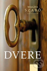 Kniha: Dvere (Magda Szabó). Kalligram, 2014 Kniha: Dvere (Magda Szabó). Kalligram, 2014