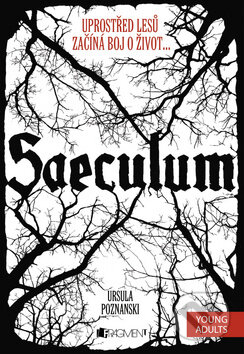 Kniha: Saeculum (Ursula Poznanski). Nakladatelství Fragment, 2014 Kniha: Saeculum (Ursula Poznanski). Nakladatelství Fragment, 2014