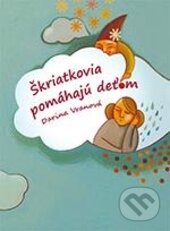 Kniha: Škriatkovia pomáhajú deťom (Darina Vranová). AT, 2014 Kniha: Škriatkovia pomáhajú deťom (Darina Vranová). AT, 2014