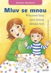 Kniha: Mluv se mnou (Kateřina Slezáková). Portál, 2014 Kniha: Mluv se mnou (Kateřina Slezáková). Portál, 2014