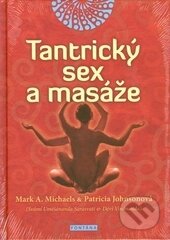 Kniha: Tantrický sex a masáže (Mark Michaels a Patricia Johnson). Fontána, 2014 Kniha: Tantrický sex a masáže (Mark Michaels a Patricia Johnson). Fontána, 2014