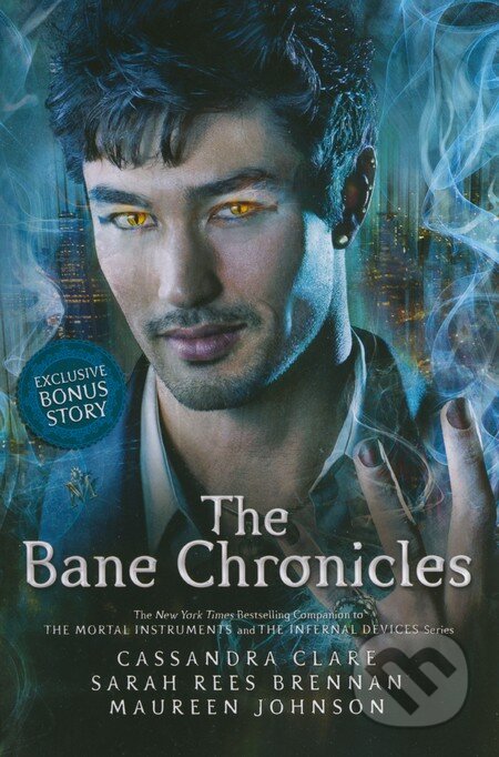 Kniha: The Bane Chronicles (Cassandra Clare). Walker books, 2014 Kniha: The Bane Chronicles (Cassandra Clare). Walker books, 2014