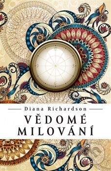 Kniha: Vědomé milování (Diana Richardson). Synergie, 2014 Kniha: Vědomé milování (Diana Richardson). Synergie, 2014