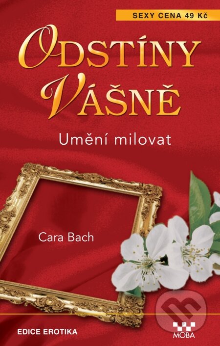 E-kniha: Umění milovat (Cara Bach). Moba, 2014 E-kniha: Umění milovat (Cara Bach). Moba, 2014