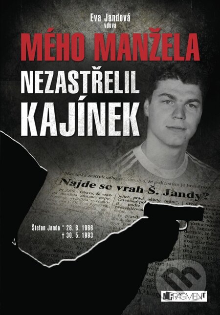 E-kniha: Mého manžela nezastřelil Kajínek (Eva Jandová). Nakladatelství Fragment, 2014 E-kniha: Mého manžela nezastřelil Kajínek (Eva Jandová). Nakladatelství Fragment, 2014