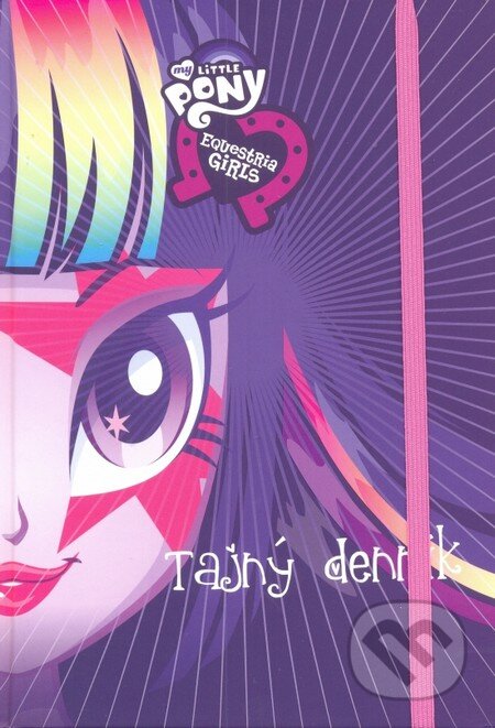 Kniha: My Little Pony: Tajný denník (Egmont SK). Egmont SK, 2014 Kniha: My Little Pony: Tajný denník (Egmont SK). Egmont SK, 2014