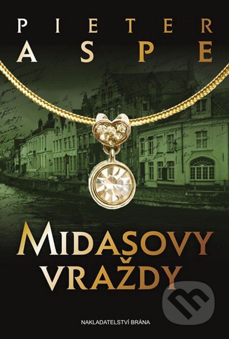 Kniha: Midasovy vraždy (Pieter Aspe). Brána, 2014 Kniha: Midasovy vraždy (Pieter Aspe). Brána, 2014