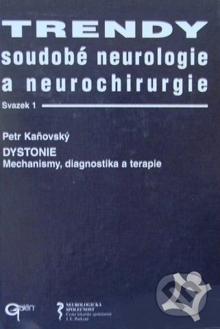 Kniha: Trendy soudobé neurologie a neurochirurgie. Svazek 1 (Petr Kaňovský). Galén, 1999 Kniha: Trendy soudobé neurologie a neurochirurgie. Svazek 1 (Petr Kaňovský). Galén, 1999