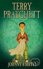Kniha: Johnny a mrtví (Terry Pratchett). Talpress, 2014 Kniha: Johnny a mrtví (Terry Pratchett). Talpress, 2014