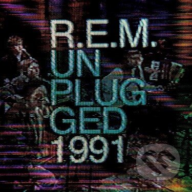 R.E.M.: Unplugged 1991 LP - R.E.M., Warner Music, 2014