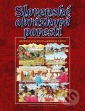 Kniha: Slovenské obrázkové povesti (Marián Čapka a Ondrej Sliacky). Matica slovenská, 2014 Kniha: Slovenské obrázkové povesti (Marián Čapka a Ondrej Sliacky). Matica slovenská, 2014