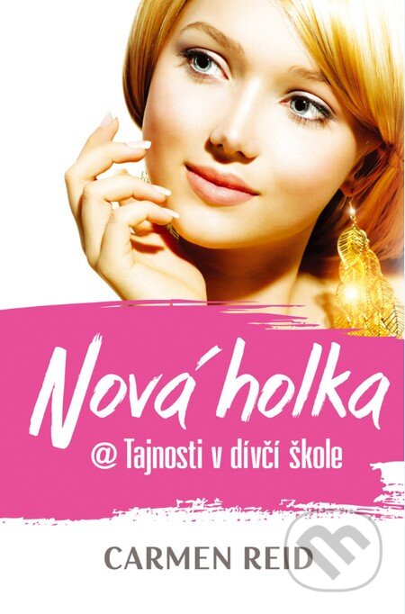Kniha: Nová holka (Carmen Reid). OLDAG, 2014 Kniha: Nová holka (Carmen Reid). OLDAG, 2014