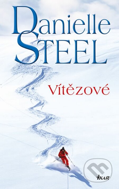 Kniha: Vítězové (Danielle Steel). Ikar CZ, 2014 Kniha: Vítězové (Danielle Steel). Ikar CZ, 2014