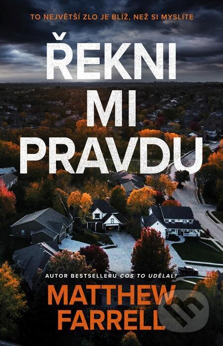 E-kniha: Řekni mi pravdu (Matthew Farrell). Kalibr E-kniha: Řekni mi pravdu (Matthew Farrell). Kalibr