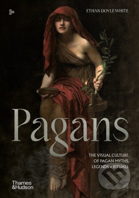 Kniha: Pagans (Ethan Doyle White). Thames & Hudson, 2023 Kniha: Pagans (Ethan Doyle White). Thames & Hudson, 2023