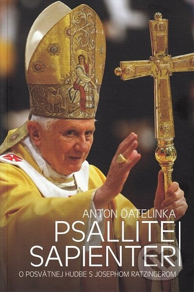 Kniha: Psallite sapienter (Anton Ďatelinka). Christbook, 2017 Kniha: Psallite sapienter (Anton Ďatelinka). Christbook, 2017