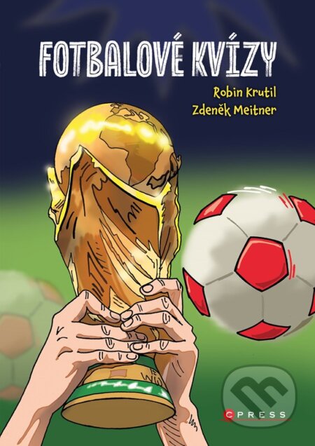 Kniha: Fotbalové kvízy 1 (Robin Krutil a Zdeněk Meitner). CPRESS, 2023 Kniha: Fotbalové kvízy 1 (Robin Krutil a Zdeněk Meitner). CPRESS, 2023