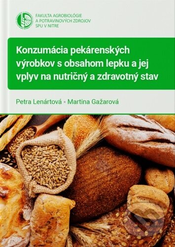 Kniha: Konzumácia pekárenských výrobkov s obsahom lepku a jej vplyv na nutričný a zdravotný stav (Petra Lenártová). Slovenská poľnohospodárska univerzita v Nitre, 2022 Kniha: Konzumácia pekárenských výrobkov s obsahom lepku a jej vplyv na nutričný a zdravotný stav (Petra Lenártová). Slovenská poľnohospodárska univerzita v Nitre, 2022