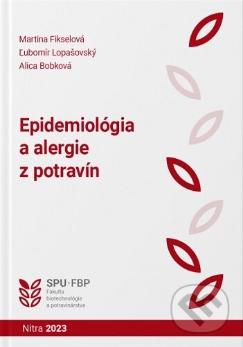 Kniha: Epidemiológia a alergie z potravín (Ľubomír Lopašovský a Martina Fikselová). Slovenská poľnohospodárska univerzita v Nitre, 2023 Kniha: Epidemiológia a alergie z potravín (Ľubomír Lopašovský a Martina Fikselová). Slovenská poľnohospodárska univerzita v Nitre, 2023