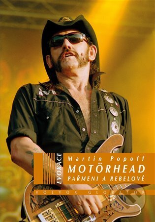 Kniha: Motörhead (Martin Popoff). Volvox Globator, 2023 Kniha: Motörhead (Martin Popoff). Volvox Globator, 2023